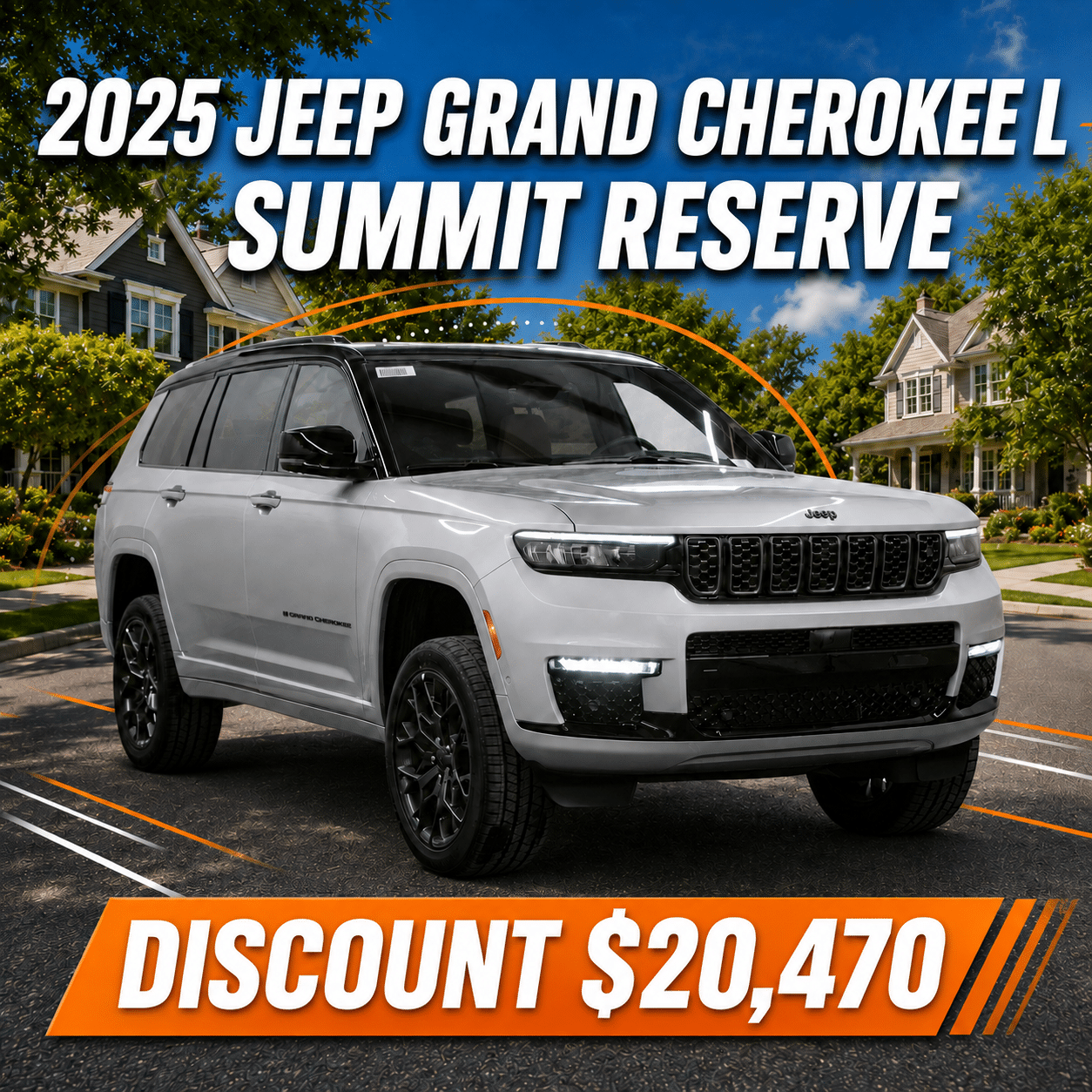 2025 Jeep Grand Cherokee L Summit Reserve SUV parked in a suburban neighborhood, with a $20,470 discount offer.