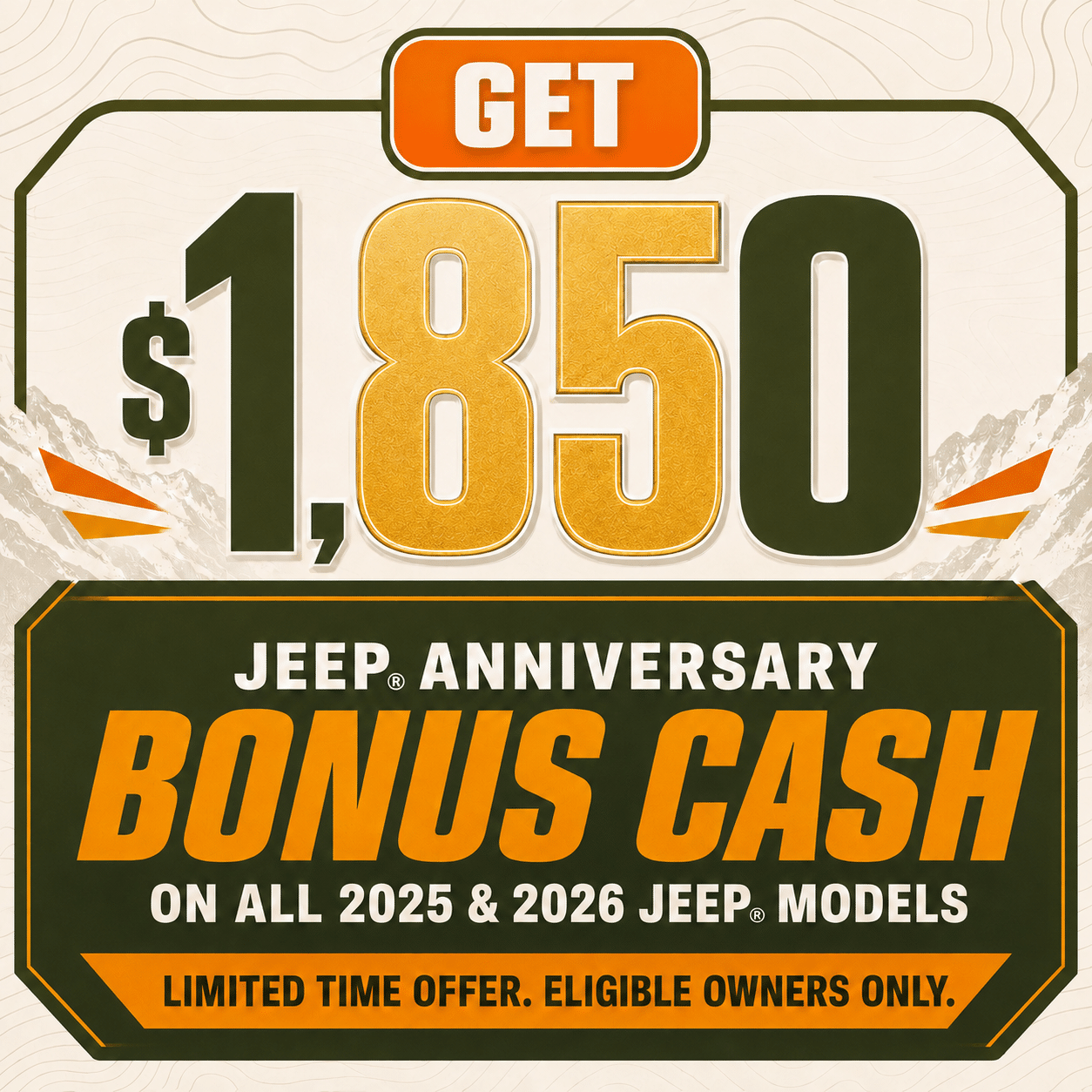 $1,850 Jeep bonus cash offer on 2025-2026 models, limited time, eligible owners only.