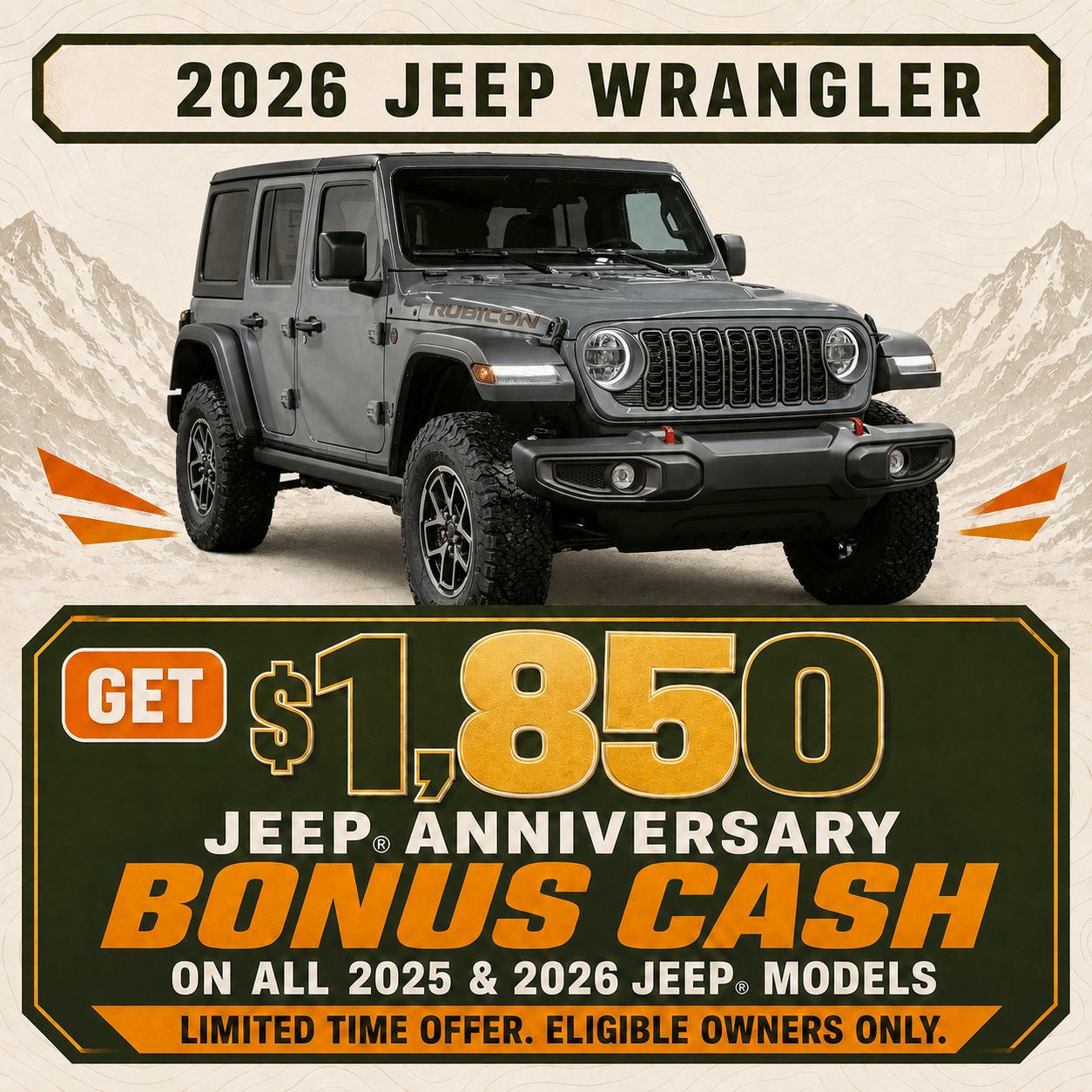 2026 Jeep Wrangler in a mountain setting with an offer for $1,850 bonus cash on 2025 & 2026 models. Limited time.